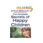 The Complete Secrets of Happy Children: A Guide for Parents (Paperback)