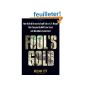 Fool's Gold: How the Bold Dream of a Small Tribe at JP Morgan Was Corrupted by Wall Street Greed and Unleashed a Catastrophe (Hardcover)