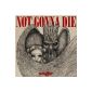 Not Gonna Die (MP3 Download)