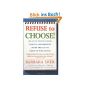 Refuse to Choose !: A Revolutionary Program for Doing Everything That You Love (Paperback)