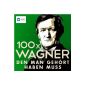 100 times ... Wagner