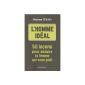 The ideal man: 50 lessons to seduce the woman you like (Paperback)