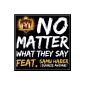 No Matter What They Say (Feat. Samu Haber) (Audio CD)
