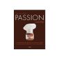 Passion Nutella: Revenues of the greatest chefs, pastry chefs and Italian ice-cream makers for all gourmands (Hardcover)
