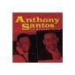 Anthony Santas - What more could you want!