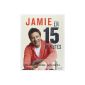 Jamie in 15 minutes: Delicious, generous, super fast (Paperback)
