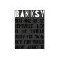 Banksy.  You are an acceptable level of threat ... (Hardcover)