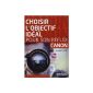 Choose the ideal lens for its SLR canon: The first method based on your needs (Paperback)