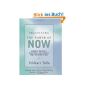 Practicing the Power of Now: Essential Teachings, Meditations, and Exercises from The Power of Now: Meditations and Exercises and Core Teachings for Living the Liberated Life (Hardcover)