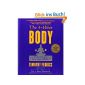 The 4-Hour Body: An Uncommon Guide to Rapid Fat-Loss, Incredible Sex, and Becoming Superhuman (Hardcover)