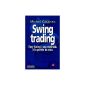 Swing Trading, Swing Easy: A method to everyone (Paperback)