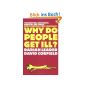 Why Do People Get Ill ?: Exploring the Mind-Body Connection (Paperback)
