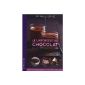 The Larousse Chocolate: Recipes, techniques and tricks (Hardcover)