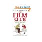 The Film Club: No School.  No Work ... Just a Week Three Films (Paperback)