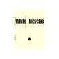 White Bicycles: Making Music in the 60s (Paperback)
