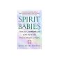 Spirit Babies: How to Communicate with the Child You're Meant to Have (Paperback)