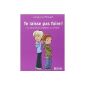 You do not leave!  : Sexual abuse explained to children (Paperback)