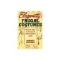 Elegantly Frugal Costumes: The Poor Man's Do-It-Yourself Costume Maker's Guide (Paperback)