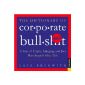 The Dictionary of Corporate Bullsh * t 2012 Calendar: A Year of Empty, enraging, and Just Plain (Calendar)