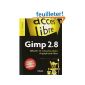 Gimp 2.8: Start in free photo editing and graphics (Paperback)