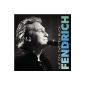 Fendrich can not be after