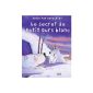 The secret of Little Polar Bear (Paperback)
