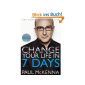 Change Your Life In Seven Days (Paperback)