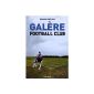 Galley Football Club (Paperback)