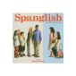 "Spanglish": A poem of music - a 5-star delicacy ....