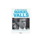 The True Face of Manuel Valls Emmanuel Ratier (2014) Paperback (Paperback)