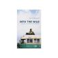 Into the wild: journey into solitude (Paperback)
