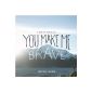 You Make Me Brave (Audio CD)