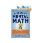 Secrets of Mental Math: The Mathemagician's Guide to Lightning Calculation and Amazing Math Tricks (Paperback)