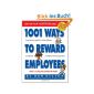 1001 Ways to Reward Employees (Paperback)