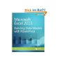 Microsoft® Excel® 2013: Building Data Models with PowerPivot (Business Skills) (Paperback)
