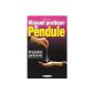 Practical Manual of the pendulum: 40 Pendulum boards (Paperback)