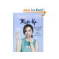 Make Up: Your Life Guide to Beauty, Style, and Success - Online and Off (Hardcover)
