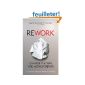 Rework: Change the Way You Work Forever (Paperback)