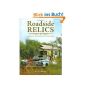 Roadside Relics: Americas Abandoned Automobiles (Hardcover)