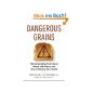 Dangerous Grains: Why Gluten Cereal Grains May Be Hazardous to Your Health (Paperback)