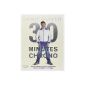 30 minutes chrono: A Revolutionary Approach to cook fast and well (Hardcover)