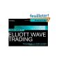 Visual Guide to Elliott Wave Trading (Paperback)