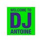 Welcome To DJ Antoine (MP3 Download)