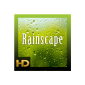 Rainscape HD - Relax to the Rain (App)