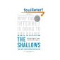 The Shallows - What the Internet Is Doing to Our Brains (Paperback)